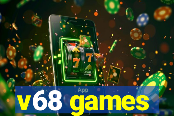 v68 games